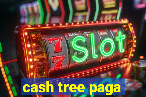 cash tree paga